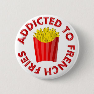 Badge Rond 5 Cm Dépendant aux pommes frites
