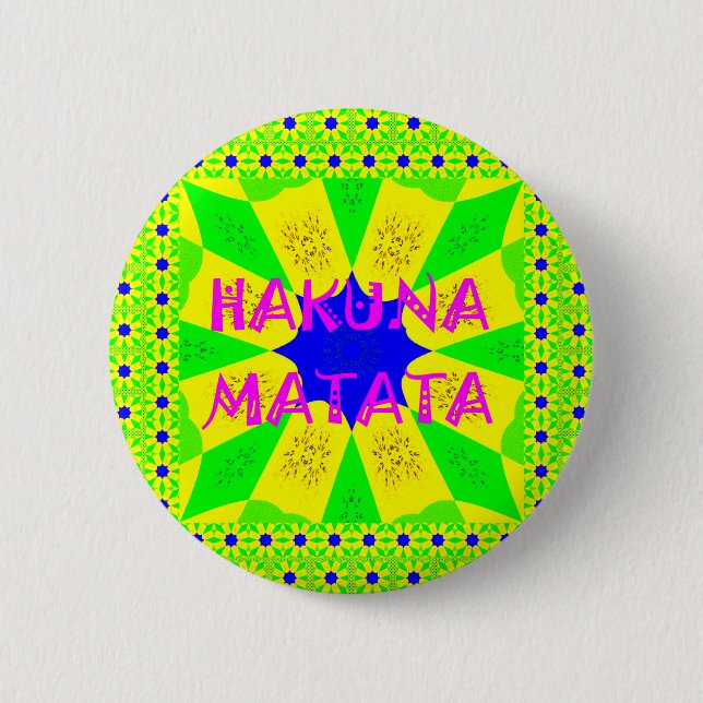 Badge Rond 5 Cm Dernier Hakuna Matata magnifique design Extraordin (Devant)