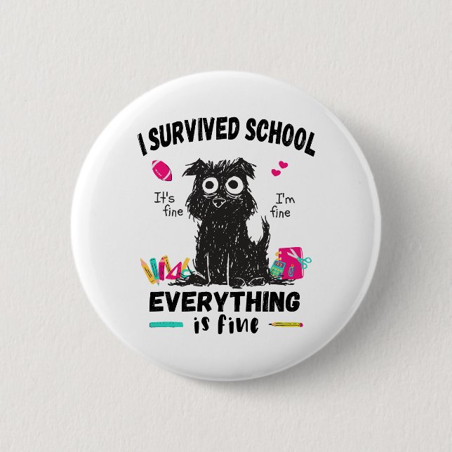 Badge Rond 5 Cm Dernier jour d'école, j'ai survécu à l'école (Devant)