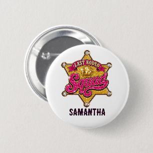 Badge Rond 5 Cm Dernier Rodéo Équipe Cowgirl Disco Personnalisée
