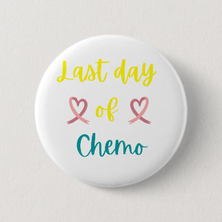 Badge Rond 5 Cm Dernière journée de chimio