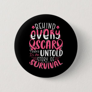 Badge Rond 5 Cm Derrière Chaque Scar Histoire Inracontée Cancer du