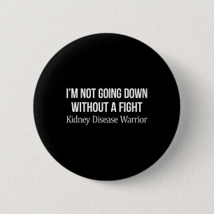 Badge Rond 5 Cm Descendre Sans Lutte - Kidney Disease Warrio
