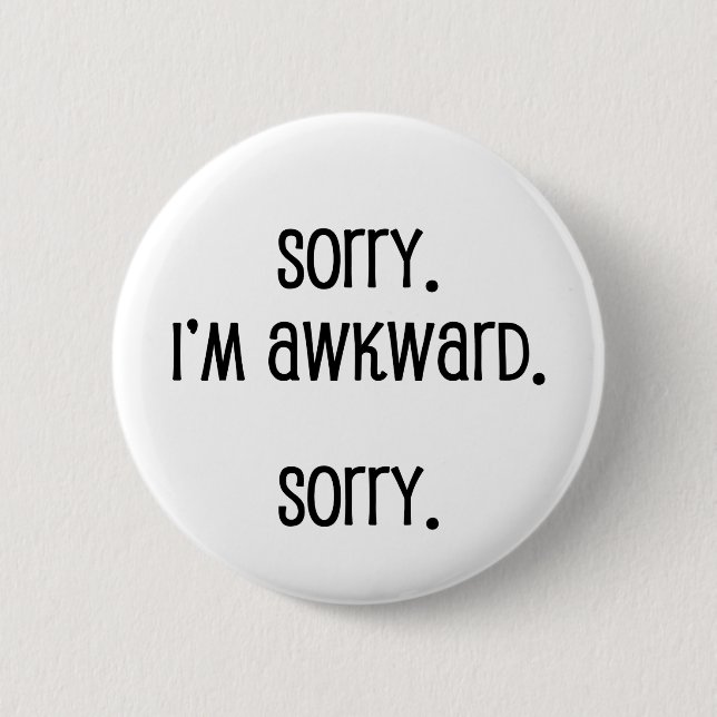 Badge Rond 5 Cm Désolé je suis maladroit (Devant)