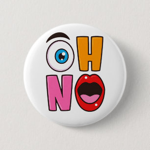 Badge Rond 5 Cm Dessin animé drôle « Oh non »