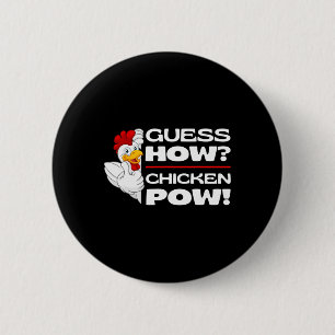 Badge Rond 5 Cm Devinez comment le poulet Pow blagues de poulets d