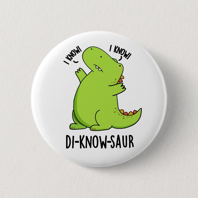 Badge Rond 5 Cm Di-know-saur Funny Dinosaur Pun (Devant)