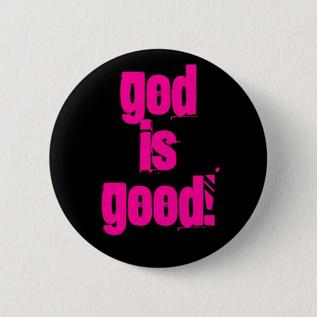 Badge Rond 5 Cm Dieu est bon ! (Devant)