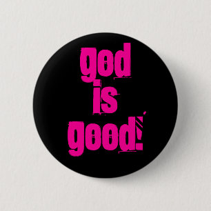 Badge Rond 5 Cm Dieu est bon !