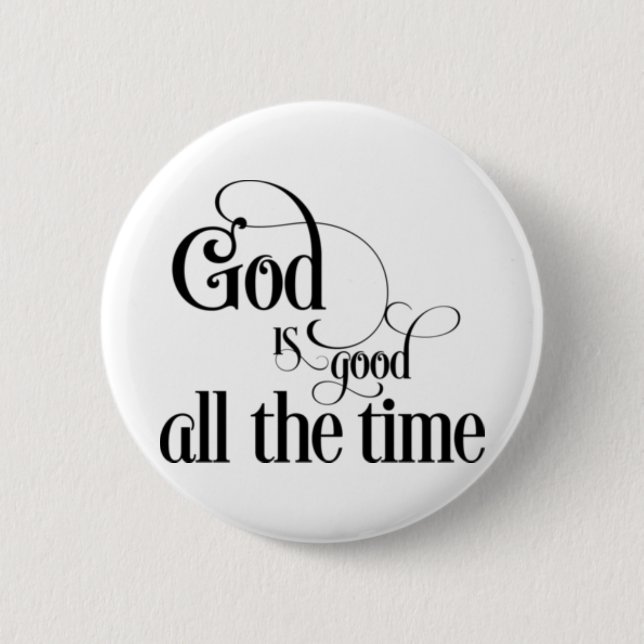 Badge Rond 5 Cm Dieu est bon tout le temps (Devant)