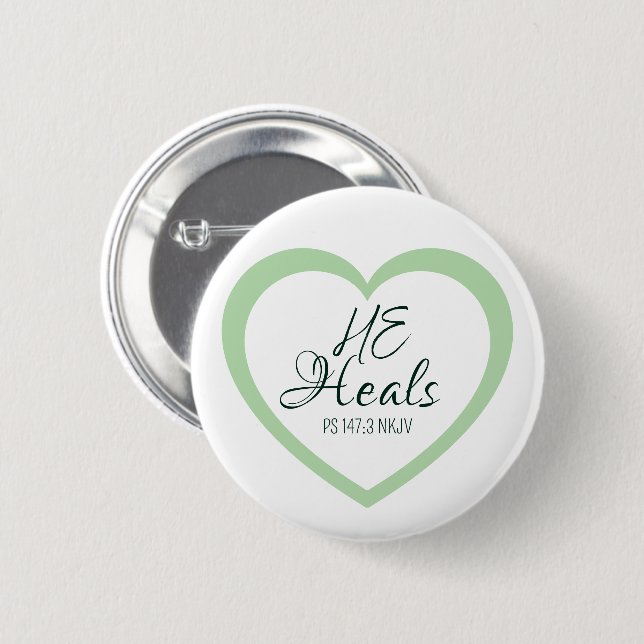 Badge Rond 5 Cm Dieu guérit les cœurs brisés Vert tendre encourage (Devant & derrière)