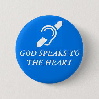 Badge Rond 5 Cm Dieu parle au coeur