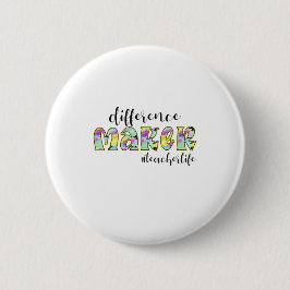 Badge Rond 5 Cm Différence de l'art enseignant Faire la vie de l'e