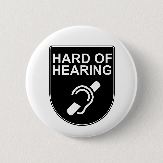 Badge Rond 5 Cm Difficile à entendre (Devant)