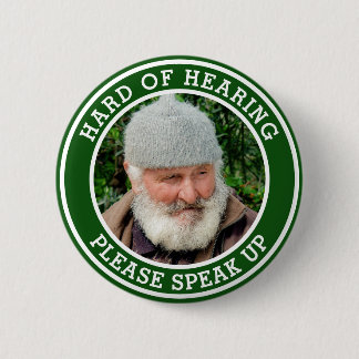 Badge Rond 5 Cm Difficile à entendre Mens Green Text Photo