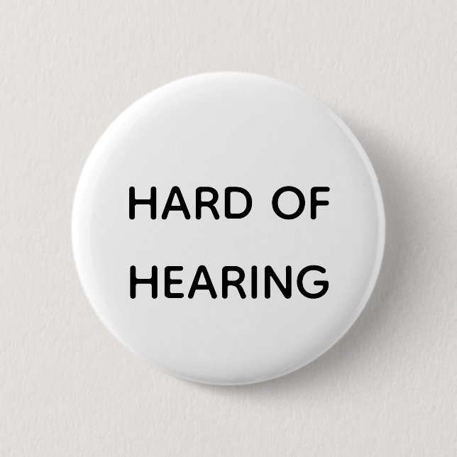Badge Rond 5 Cm Difficile à entendre Simple Noir & Blanc Sans Seri (Devant)
