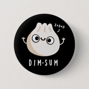 Badge Rond 5 Cm Dim-sum Funny Dimsum Math Pun Dark BG