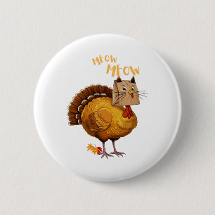 Badge Rond 5 Cm Dinde de Thanksgiving Chat Miaou Drôle Hommes Femm