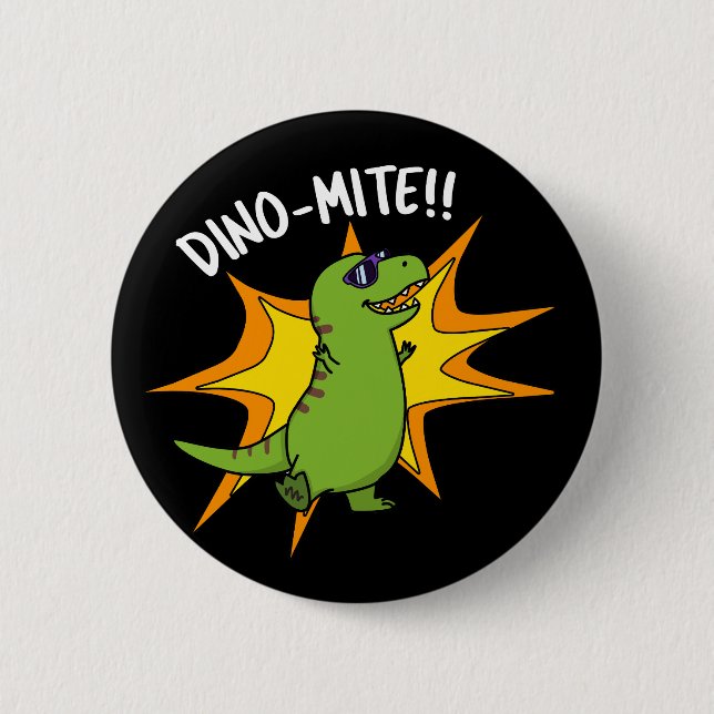 Badge Rond 5 Cm Dino-mite Funny TRex Dinosaur Pun Dark BG (Devant)