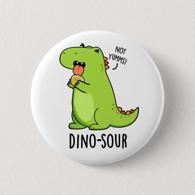 Badge Rond 5 Cm Dino-sour Funny Dinosaur Pun (Devant)