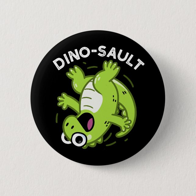 Badge Rond 5 Cm Dinosault Funny Dinosaur Pun Dark BG (Devant)