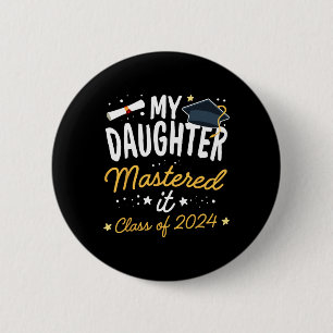 Badge Rond 5 Cm Diplôme Ma Fille L'A Maîtrisé Cl De 2024
