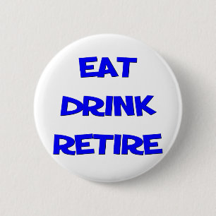Badge Rond 5 Cm Dire drôle de retraite