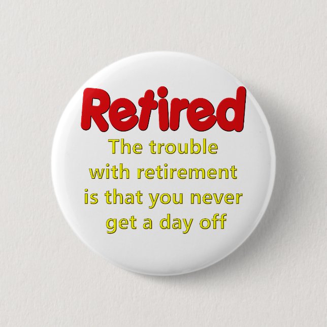Badge Rond 5 Cm Dire drôle de retraite (Devant)