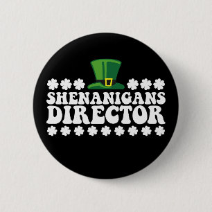 Badge Rond 5 Cm Directeur de Shenanigans Groovy Saint-Patrick irla