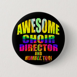 Badge Rond 5 Cm Directeur impressionnant de choeur