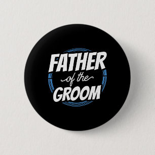 Badge Rond 5 Cm Discours du Père du Marié pour l'Enterrement de Vi