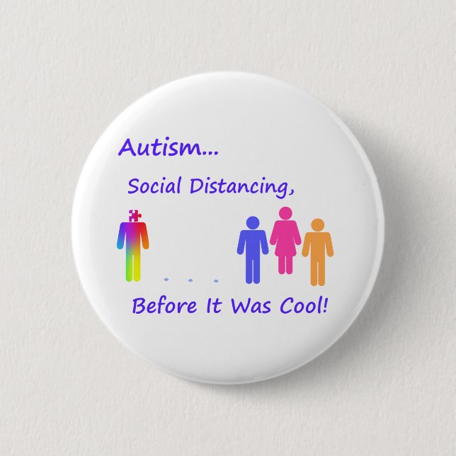 Badge Rond 5 Cm Distances sociales...Autisme (Devant)