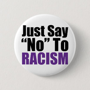 Badge Rond 5 Cm Dites juste non au racisme