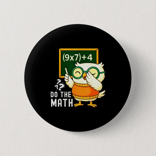 Badge Rond 5 Cm Do The Math 67 Meme Funny Six Seven Teacher Studen (Devant)