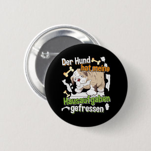 Badge Rond 5 Cm Dog Ate My Homework - Apprendre le devis allemand