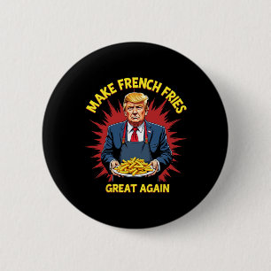 Badge Rond 5 Cm Donald Trump 2024 frite - Rendre les frites G