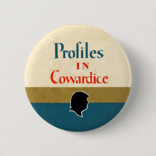 Badge Rond 5 Cm Donald Trump : Profils dans la lâcheté