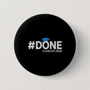 Badge Rond 5 Cm #done Cl Of 2025 - Graduation So Done Senior 2025