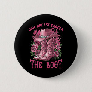 Badge Rond 5 Cm Donner Le Cancer Du Sein La Poussine Boot Cancer D