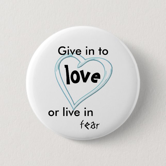 Badge Rond 5 Cm Donnez dedans à l'amour (Devant)