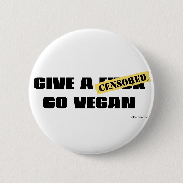 Badge Rond 5 Cm Donnez un F*ck vont végétalien (Devant)