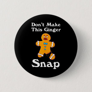 Badge Rond 5 Cm Don't Make This Ginger Snap
