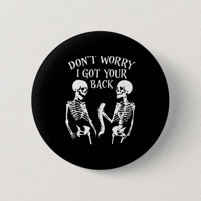 Badge Rond 5 Cm Dont Worry I Got Your Back  (Devant)