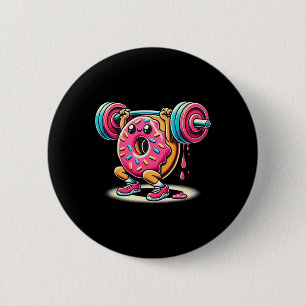 Badge Rond 5 Cm Donut Drôle de Bodybuilding Haltérophilie Nourritu