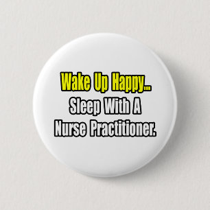 Badge Rond 5 Cm Dormez Avec Une Infirmière Praticienne