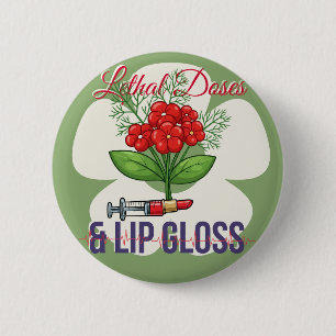 Badge Rond 5 Cm « Doses létales & Gloss pour les lèvres » - Humour