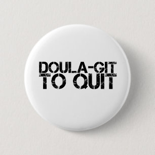 Badge Rond 5 Cm Doula-git to Quit