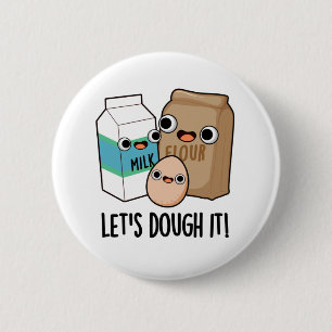 Badge Rond 5 Cm Doutons-le, c'est amusant.