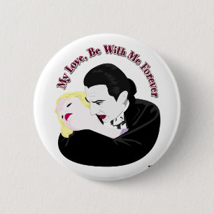 Badge Rond 5 Cm Dracula, Mon Amour, Sois Avec Moi Pour Toujours