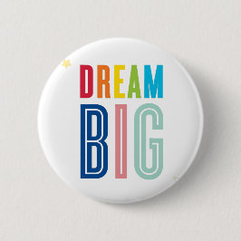 Badge Rond 5 Cm DREAM BIG LITTLE ONE cool typographie couleurs viv